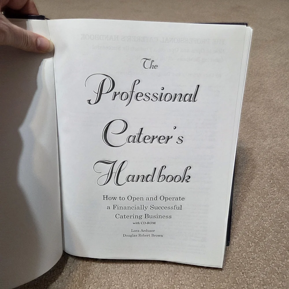 The Professional Caterer's Handbook: How to Open and Operate A Catering Buisness